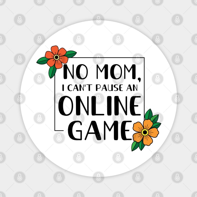 Can't Pause Online Game Magnet by hotzelda